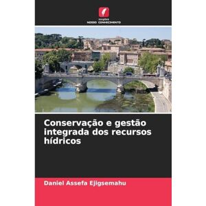 Assefa Ejigsemahu, Daniel Conservação e gestão integrada dos recursos hídricos Assefa Ejigsemahu, Daniel Conservação e gestão integrada dos recursos hídricos