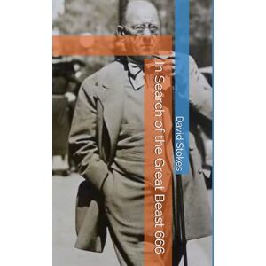 Stokes, David In Search of the Great Beast 666 Stokes, David In Search of the Great Beast 666