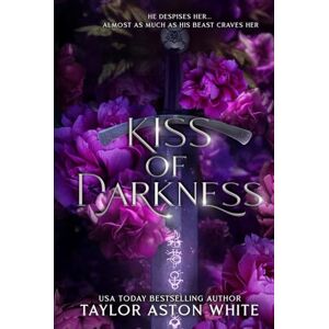 Taylor Kiss of Darkness Special Edition: A Dark Paranormal Romance (Curse of the Guardians Special Edition Covers) Taylor Kiss of Darkness Special Edition: A Dark Paranormal Romance (Curse of the Guardians Special Edition Covers)