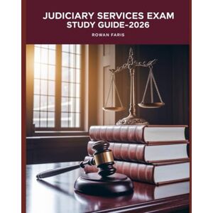 Faris, Rowan Judiciary Services Exam Study Guide 2025–2026: Constitutional Law, Criminal Procedure, and Aptitude Test Review Faris, Rowan Judiciary Services Exam Study Guide 2025–2026: Constitutional Law, Criminal Procedure, and Aptitude Test Review