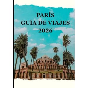 Milton PARÍS GUÍA DE VIAJES 2026: Viaja ligero, deja huella: descubre aventuras ecológicas en la Ciudad de la Luz. Milton PARÍS GUÍA DE VIAJES 2026: Viaja ligero, deja huella: descubre aventuras ecológicas en la Ciudad de la Luz.