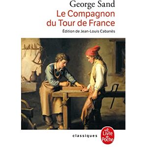 Sand, George Le Compagnon Du Tour De France (Ldp Classiques) Sand, George Le Compagnon Du Tour De France (Ldp Classiques)