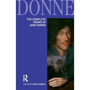 John Donne The Complete Poems of (Longman Annotated English Poets) John Donne The Complete Poems of (Longman Annotated English Poets)