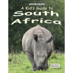 Roberts A Kid's Guide to South Africa Roberts A Kid's Guide to South Africa
