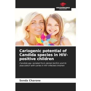 Charone, Senda Cariogenic potential of Candida species in HIV-positive children: Candida spp. isolated from dental biofilm and its association with caries in HIV-infected children Charone, Senda Cariogenic potential of Candida species in HIV-positive children: Candida spp. isolated from dental biofilm and its association with caries in HIV-infected children