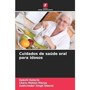 Kataria, Sakshi Cuidados de saúde oral para idosos Kataria, Sakshi Cuidados de saúde oral para idosos