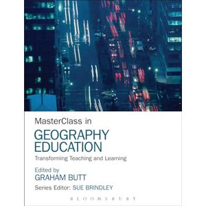 MasterClass in Geography Education: Transforming Teaching and Learning MasterClass in Geography Education: Transforming Teaching and Learning