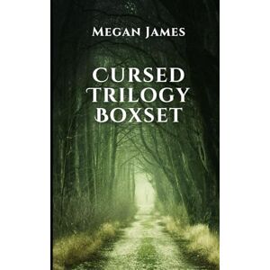 James, Megan Cursed Trilogy Boxset: Books 1-3 James, Megan Cursed Trilogy Boxset: Books 1-3