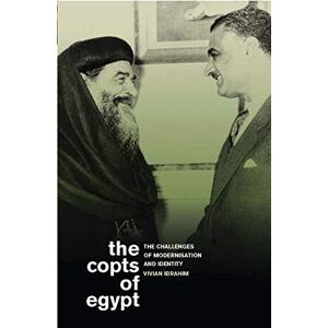 I.B. Tauris The Copts of Egypt: The Challenges of Modernisation and Identity (Library of Modern Middle East Studies) I.B. Tauris The Copts of Egypt: The Challenges of Modernisation and Identity (Library of Modern Middle East Studies)