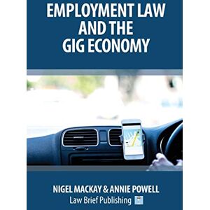 Mackay, Nigel Employment Law and the Gig Economy Mackay, Nigel Employment Law and the Gig Economy