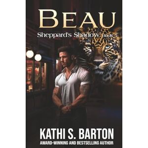 Barton, Kathi S. Beau (Sheppard's Shadow) Barton, Kathi S. Beau (Sheppard's Shadow)