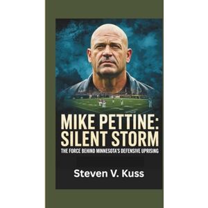 V. Kuss, Steven Mike Pettine: Silent Storm: The force behind Minnesota’s defensive uprising V. Kuss, Steven Mike Pettine: Silent Storm: The force behind Minnesota’s defensive uprising