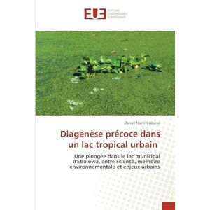 Akono, Daniel Florent Diagenèse précoce dans un lac tropical urbain: Une plongée dans le lac municipal d'Ebolowa, entre science, mémoire environnementale et enjeux urbains Akono, Daniel Florent Diagenèse précoce dans un lac tropical urbain: Une plongée dans le lac municipal d'Ebolowa, entre science, mémoire environnementale et enjeux urbains