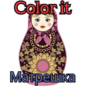 Rubio, Miguel J. Color It – Matryoshka Rubio, Miguel J. Color It – Matryoshka