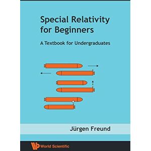 Freund, Jurgen Special relativity for beginners: A Textbook for Undergraduates Freund, Jurgen Special relativity for beginners: A Textbook for Undergraduates
