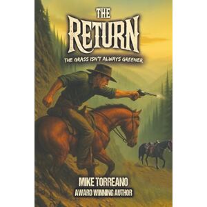 Torreano, Mike The Return: The Grass Isn’t Always Greener (Book 3 of 3 the South Park Series.) Torreano, Mike The Return: The Grass Isn’t Always Greener (Book 3 of 3 the South Park Series.)