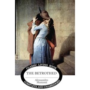 Manzoni, Alessandro The Betrothed Manzoni, Alessandro The Betrothed