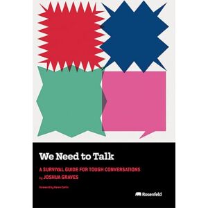 Joshua Graves We Need to Talk: A Survival Guide for Tough Conversations Joshua Graves We Need to Talk: A Survival Guide for Tough Conversations
