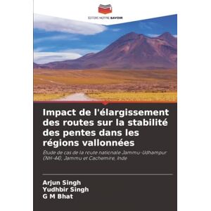 Singh, Arjun Impact de l'élargissement des routes sur la stabilité des pentes dans les régions vallonnées: Étude de cas de la route nationale Jammu-Udhampur (NH-44), Jammu et Cachemire, Inde Singh, Arjun Impact de l'élargissement des routes sur la stabilité des pentes dans les régions vallonnées: Étude de cas de la route nationale Jammu-Udhampur (NH-44), Jammu et Cachemire, Inde