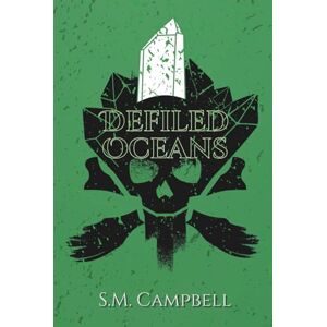 Campbell, S.M. Defiled Oceans: A dark, oceanpunk fantasy (Eldritch Depths) Campbell, S.M. Defiled Oceans: A dark, oceanpunk fantasy (Eldritch Depths)