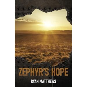 Matthews, Ryan Zephyr's Hope: 4 (Release Day Saga) Matthews, Ryan Zephyr's Hope: 4 (Release Day Saga)