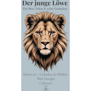 Mundo, Lumo Der junge Löwe – A5 Hardcover Notizbuch liniert für Jungen ab 12 130 nummerierte Seiten mit Inhaltsverzeichnis, Zitaten & Löwenmotiven für Mut, ... Freizeit, Ziele & Gedanken. Schönes Geschenk Mundo, Lumo Der junge Löwe – A5 Hardcover Notizbuch liniert für Jungen ab 12 130 nummerierte Seiten mit Inhaltsverzeichnis, Zitaten & Löwenmotiven für Mut, ... Freizeit, Ziele & Gedanken. Schönes Geschenk