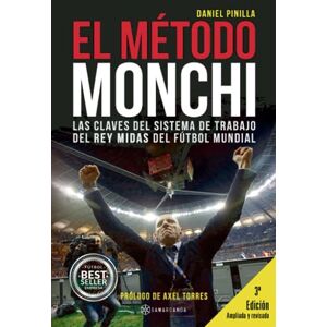 Pinilla, Daniel El Método Monchi: Las claves del sistema de trabajo del Rey Midas del fútbol mundial Pinilla, Daniel El Método Monchi: Las claves del sistema de trabajo del Rey Midas del fútbol mundial