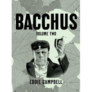 Campbell, Eddie Bacchus Omnibus Edition Volume 2 Campbell, Eddie Bacchus Omnibus Edition Volume 2