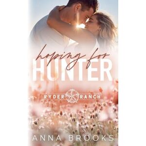 Brooks, Anna Hoping for Hunter: 1 (Ryder Ranch) Brooks, Anna Hoping for Hunter: 1 (Ryder Ranch)