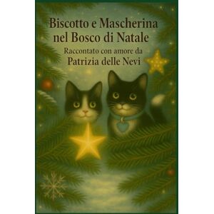 DELLE NEVI, PATRIZIA Biscotto e Mascherina nel Bosco di Natale DELLE NEVI, PATRIZIA Biscotto e Mascherina nel Bosco di Natale