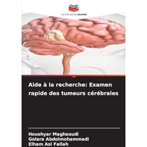 Maghsoudi, Houshyar Aide à la recherche: Examen rapide des tumeurs cérébrales Maghsoudi, Houshyar Aide à la recherche: Examen rapide des tumeurs cérébrales