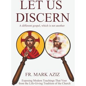 Aziz, Fr Mark Let us Discern: A different gospel, which is not another Aziz, Fr Mark Let us Discern: A different gospel, which is not another