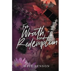 Benson, Brit For Wrath and Redemption: Alternative Cover Edition (The Hometown Heartless) Benson, Brit For Wrath and Redemption: Alternative Cover Edition (The Hometown Heartless)