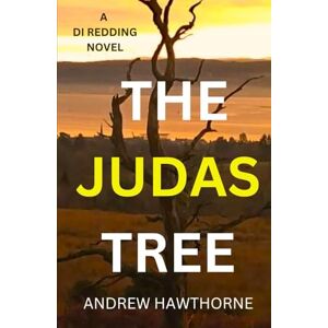 Hawthorne, Andrew The Judas Tree: A DI Redding Novel Hawthorne, Andrew The Judas Tree: A DI Redding Novel