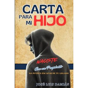 DAMIAN, JOSE LUIS CARTA PARA MI HIJO DAMIAN, JOSE LUIS CARTA PARA MI HIJO