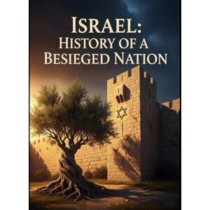Dona, Adriano Israel: History of a Besieged Nation Dona, Adriano Israel: History of a Besieged Nation