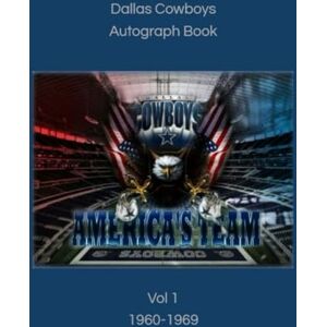 Driggers, Barbara Dallas Cowboys Autograph Book Vol 1 Driggers, Barbara Dallas Cowboys Autograph Book Vol 1