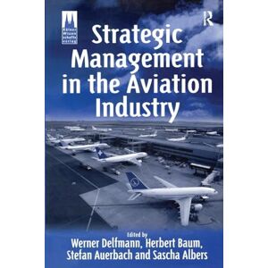 Baumatic Strategic Management in the Aviation Industry Baumatic Strategic Management in the Aviation Industry