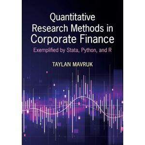 Mavruk Quantitative Research Methods in Corporate Finance: Exemplified by Stata, Python, and R Mavruk Quantitative Research Methods in Corporate Finance: Exemplified by Stata, Python, and R