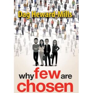 Heward-Mills, Dag Why Few are Chosen Heward-Mills, Dag Why Few are Chosen