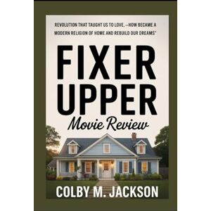 Jackson Fixer Upper Movie Review: Revolution That Taught Us to Love ,How Became a Modern Religion of Home And Rebuild Our Dreams Jackson Fixer Upper Movie Review: Revolution That Taught Us to Love ,How Became a Modern Religion of Home And Rebuild Our Dreams