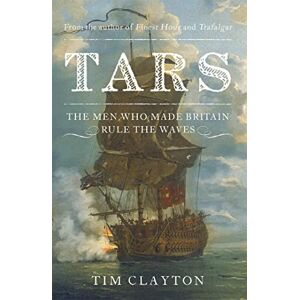 Clayton, Tim Tars: Life in the Royal Navy during the Seven Years War Clayton, Tim Tars: Life in the Royal Navy during the Seven Years War