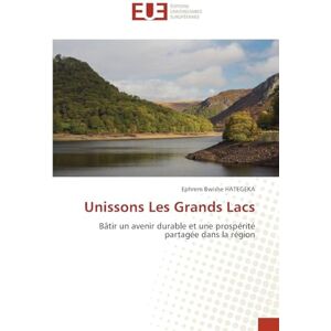 Hategeka, Ephrem Bwishe Unissons Les Grands Lacs: Bâtir un avenir durable et une prospérité partagée dans la région Hategeka, Ephrem Bwishe Unissons Les Grands Lacs: Bâtir un avenir durable et une prospérité partagée dans la région