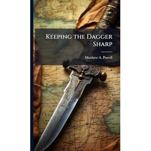 Powell, Matthew A Keeping the Dagger Sharp Powell, Matthew A Keeping the Dagger Sharp