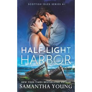 Young, Samantha Half-Light Harbor (Scottish Isles Series) Young, Samantha Half-Light Harbor (Scottish Isles Series)