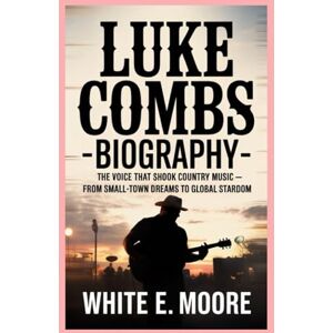 .E MOORE, WHITE LUKE COMBS- BIOGRAPHY: THE VOICE THAT SHOOK COUNTRY MUSIC – FROM SMALL‑TOWN DREAMS TO GLOBAL STARDOM. .E MOORE, WHITE LUKE COMBS- BIOGRAPHY: THE VOICE THAT SHOOK COUNTRY MUSIC – FROM SMALL‑TOWN DREAMS TO GLOBAL STARDOM.