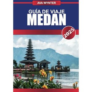 WYNTER, AVA GUÍA DE VIAJE MEDAN 2025: Atracciones, viajes al lago Toba, delicias culinarias y consejos de viaje para una aventura inolvidable en el norte de Sumatra WYNTER, AVA GUÍA DE VIAJE MEDAN 2025: Atracciones, viajes al lago Toba, delicias culinarias y consejos de viaje para una aventura inolvidable en el norte de Sumatra