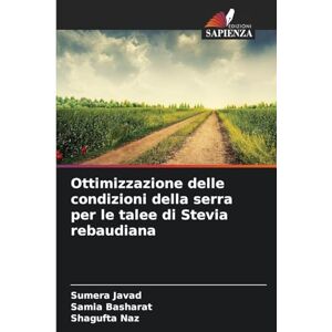 Javad, Sumera Ottimizzazione delle condizioni della serra per le talee di Stevia rebaudiana Javad, Sumera Ottimizzazione delle condizioni della serra per le talee di Stevia rebaudiana