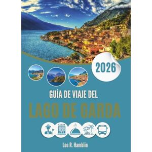 Lee GUÍA DE VIAJE DEL LAGO DE GARDA 2026: Donde el aire alpino se encuentra con las costas soleadas Lee GUÍA DE VIAJE DEL LAGO DE GARDA 2026: Donde el aire alpino se encuentra con las costas soleadas