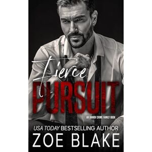 Blake, Zoe Fierce Pursuit: A Dark Mafia Arranged Marriage Romance: 4 (Ivanov Crime Family) Blake, Zoe Fierce Pursuit: A Dark Mafia Arranged Marriage Romance: 4 (Ivanov Crime Family)